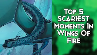 Top 5 SCARIEST Wings Of Fire Moments