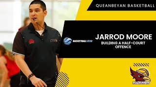 Building a Half Court Offence - Jarrod Moore | Basketball NSW