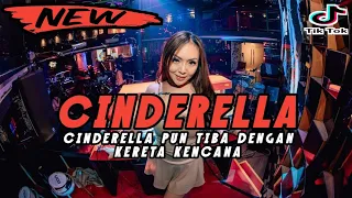 DJ CINDERELLA REMIX VIRAL TIKTOK 2024 DJ CINDERELLA PUN TIBA DENGAN KERETA KENCANA