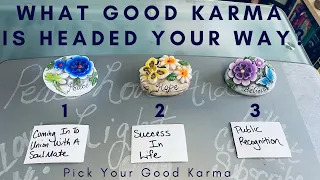 😊Pick-A-Card😊What Good Karma Is Coming Your Way?🥰🤗 Timeless