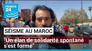 Séisme au Maroc : "Un élan de solidarité spontané s'est formé" • FRANCE 24