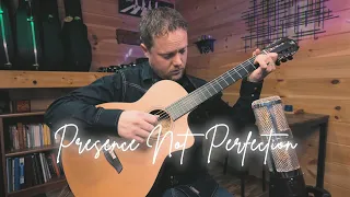 "Presence Not Perfection" - Meditations for Nylon String Guitar - Trevor Gordon Hall