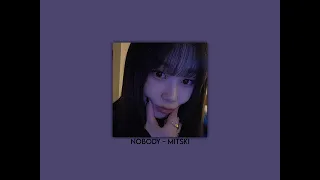 NOBODY - MITSKI (speed up/nightcore)