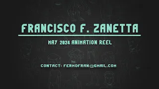 Francisco Fermoselle Zanetta - May 2024 ANIMATION DEMO REEL