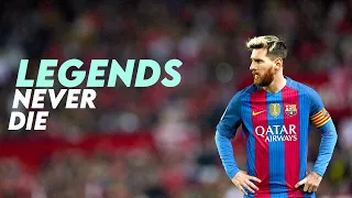 Leo Messi ► Legends Never Die: Remix (ft. Alan Walker) ● Goals & Skills |