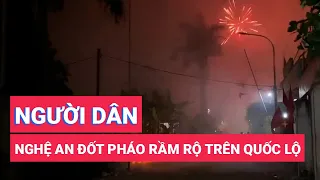 Người dân Nghệ An đốt pháo rầm rộ trên quốc lộ