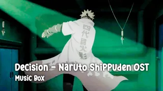 Decision - Naruto Shippuden OST ( Music Box )