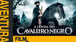 A Lenda do Cavaleiro Negro // Filme Completo Dublado // Aventura // Film Plus