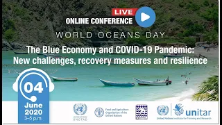 The Blue Economy and COVID-19 Pandemic: Online conference - World Oceans Day