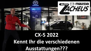 Der neue Mazda CX-5 Modelljahr 2022. Kennt Ihr die verschieden Ausstattungen und Sondermodelle???