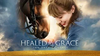 Healed By Grace 2 - Ten Days of Grace - Official Trailer