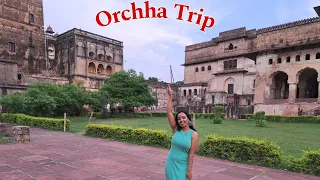 2 Days Trip to Orchha | Orchha Travel Vlog | Places to Visit in Orchha ✨️😀