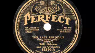 Will Osborne and his Orchestra - The Last Round-Up - 1933
