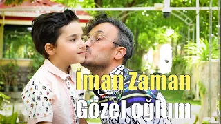 İman Zaman - Gözel Oğlum (Official Video)