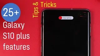 Top 25+ Galaxy S10 & S10 Plus Tips, Tricks and The New Camera Edge Lighting