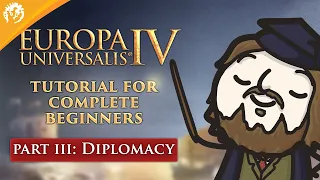 Europa Universalis IV: Tutorial For Complete Beginners with MordredViking #3 - Diplomacy