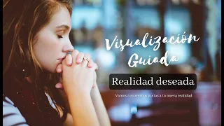 ✨Realidad deseada  |  Vivir en el final  |  visualización guiada✨