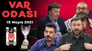 Beşiktaş mucize şampiyonluğa böyle ulaştı. - Galatasaray 2. Fenerbahçe 3. - VAR Odası - 15.05.2021