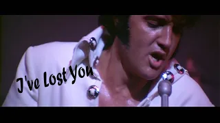 ELVIS PRESLEY - I've Lost You  (Las Vegas 1970)  New Edit 4K