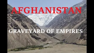 Afghanistan: Graveyard of Empires, A Geographic Perspective.