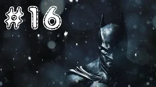 Batman: Arkham Origins. Серия 16 [Бейн]