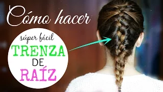 COMO HACER TRENZA DE RAIZ (súper fácil) - Neni ♥