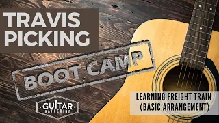 Travis Picking Bootcamp | Freight Train (Basic Arrangement)