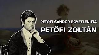 Petőfi Zoltán - Petőfi Sándor egyetlen fia!