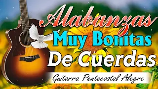 50- Alabanzas Musica De Cuerda 🎸 Musica Cristiana Antigua De Cuerda Guitarra Pentecostal 😇 #alabanza