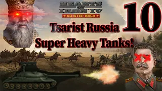 No Step Back! | Tsarist Russia Civil War & Super Heavy Tanks | Ep. 10