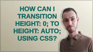 How can I transition height: 0; to height: auto; using CSS?