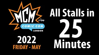 MCM London Comic Con 2022 May Friday All Stalls