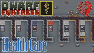 HEALTH CARE 🔅DWARF FORTRESS STEAM🔅