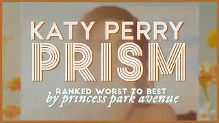 Katy Perry - PRISM 🌠 Album Ranking