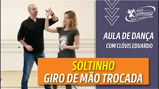 Aula de Dança | GIRO DE MÃO TROCADA | Soltinho