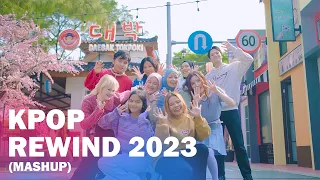 KPOP REWIND 2023 (MASHUP) BY. ET