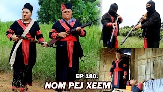 NOM PEJ XEEM EP180 (Hmong New Movie)