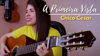 À primeira vista - Chico César || Marina Aquino