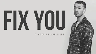 Coldplay - Fix You (Sam Smith Cover) [Full HD] lyrics