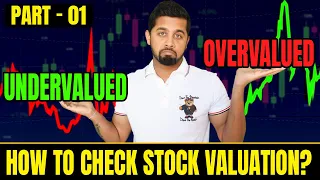 How to check the valuation of a stock? How to identify undervalued stock? - Part 1