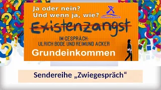 Ein Grundeinkommen für alle – ja oder nein und wenn ja, wie?