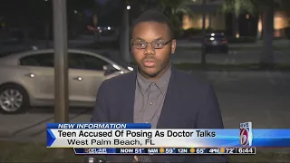 Teen accused of posing as doctor speaks out