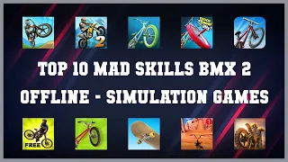 Top 10 Mad Skills Bmx 2 Offline Android Games