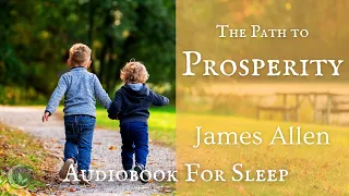 Sleep Audiobook: The Path to Prosperity by James Allen (Story reading in English)