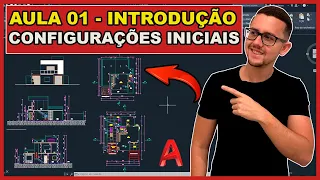 AutoCAD 2023 - Aula 01 - Curso Básico p/ Iniciantes - Introdução ao projeto e Configurações Iniciais