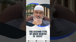 The Second Type of Ahad Hadith is 'Azeez' - Dr Zakir Naik