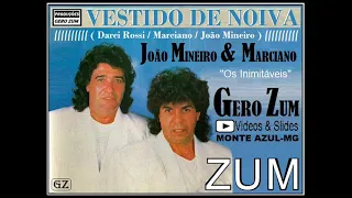 João Mineiro & Marciano - Vestido de Noiva - Gero_Zum...