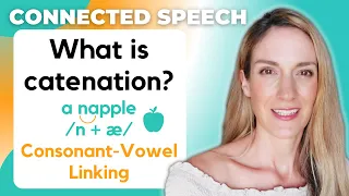 Consonant + Vowel Linking in English - What is catenation? | Connected Speech