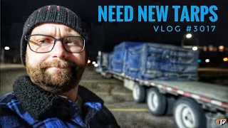 NEED NEW TARPS | My Trucking Life | Vlog #3017