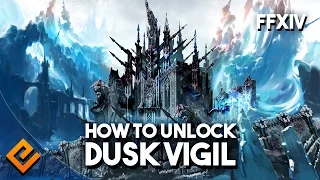 FFXIV Heavensward - How To Unlock Dusk Vigil (3.0 Dungeon)